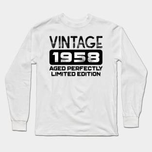 Birthday Gift Vintage 1958 Aged Perfectly Long Sleeve T-Shirt